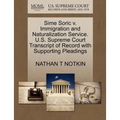 Sime Soric V. Immigration and Naturalization Service. U.S. Supreme Court Transcript of Record with Supporting Pleadings