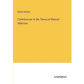 Contributions to the Theory of Natural Selection