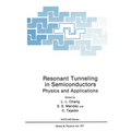 Resonant Tunneling in Semiconductors: Physics and Applications