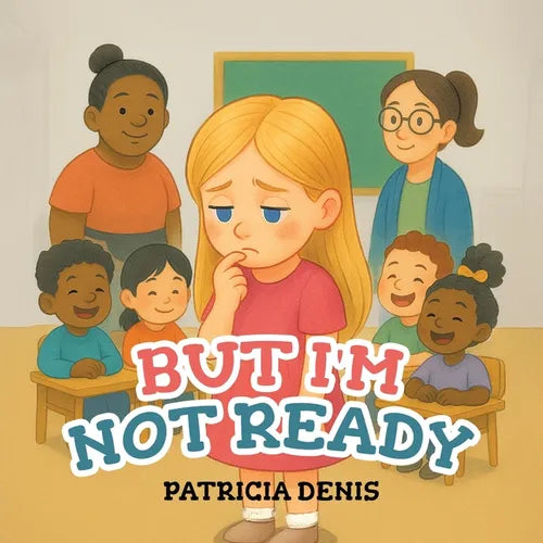But I'm Not Ready