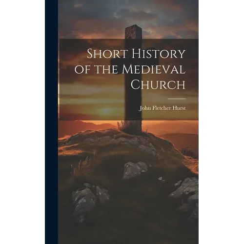 Short History of the Medieval Church