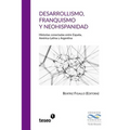 Desarrollismo, franquismo y neohispanidad: Historias conectadas entre España, América Latina y Argentina