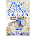 Lovin' A Rich Goon With Motion 2: An African American Romance