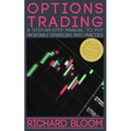 Options Trading: A Step-By-Step Manual To Put Into Practice Profitable Strategies - Learn The Fundamentals, Positive And Negative Experiences And Tips