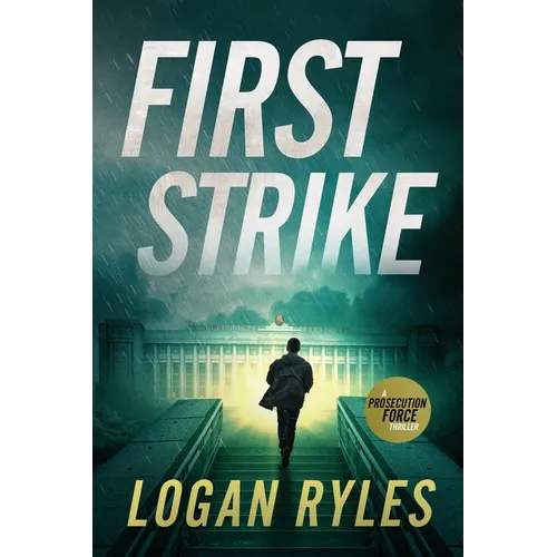 First Strike: A Prosecution Force Thriller