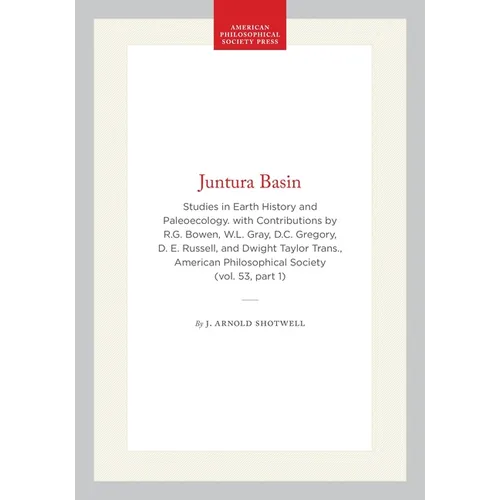 Juntura Basin: Studies in Earth History and Paleoecology. with Contributions by R.G. Bowen, W.L. Gray, D.C. Gregory, D. E. Russell, and Dwight Taylor