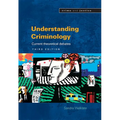 Understanding Criminology: Current Theoretical Debates
