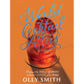 World Cocktail Atlas: Travel the World of Drinks Without Leaving Home - Over 230 Cocktail Recipes