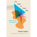 The Edge of Every Day: Sketches of Schizophrenia