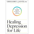Healing Depression for Life: The Personalized Approach That Offers New Hope for Lasting Relief