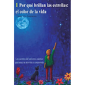 Por qué brillan las estrellas: el color de la vida: Los secretos del universo cuántico que nunca te atreviste a comprender