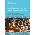 Global Perspectives on Social Work in Transition: Navigating Technological, Cultural, and Academic Challenges