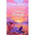 Working Through It All