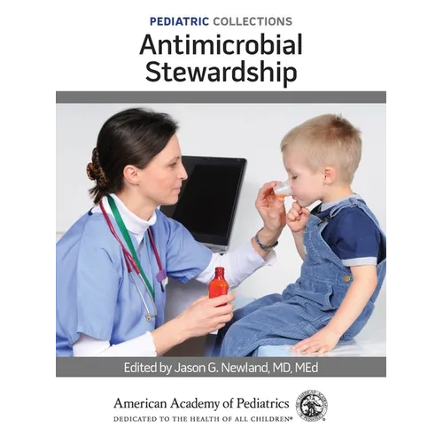Pediatric Collections: Antimicrobial Stewardship