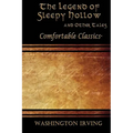 The Legend of Sleepy Hollow & Other Tales: Comfortable Classics
