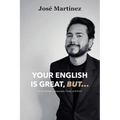 Your English is Great, But...