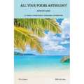 All Your Poems Anthology August 2025