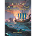 The Last of the Vikings: The Sagas of Gustav Adolf and Karl Xii