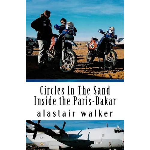 Circles In The Sand: Inside the Paris-Dakar Rally