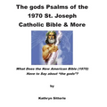 The gods Psalms of the 1970 St. Joseph Catholic Bible & More