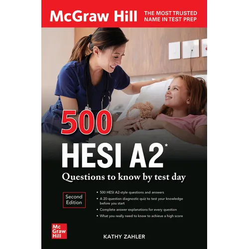 500 Hesi A2 Questions to Know by Test Day, Second Edition