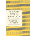 The Richest Man in Babylon: The Complete Original Edition Plus Bonus Material: (A GPS Guide to Life)