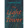 The Light Tower: A dramatic page-turning mystery about a daughter's search for the truth behind her mother's suicide and her own trauma