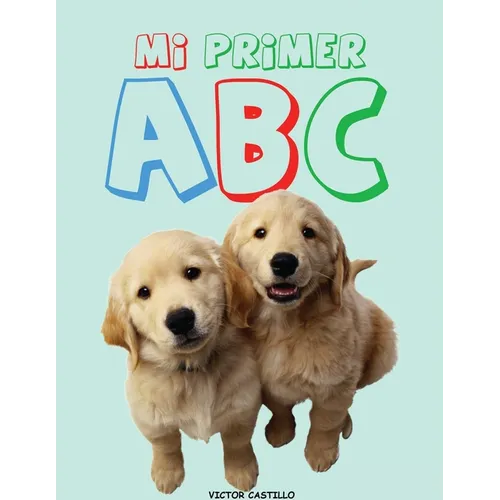 Mi Primer ABC (Impresión Gigante): (Aprende el Alfabeto con animales, alimentos, objetos en buena calidad de color)