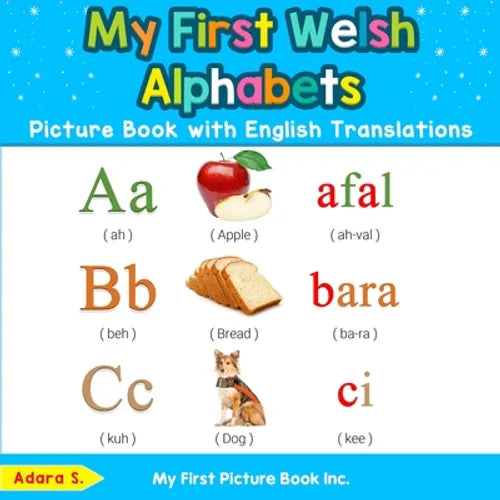 My First Welsh Alphabets Picture Book with English Translations: Bilingual Early Learning & Easy Teaching Welsh Books for Kids