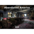 Abandoned America: The Age of Consequences