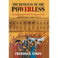 The Betrayal of the Powerless: Assyrians After the 2003 Us Invasion of Iraq