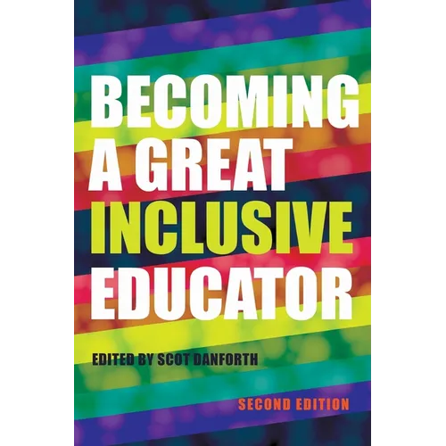 Becoming a Great Inclusive Educator - Second edition