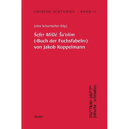 Jidische Schtudies 12: Sefer Misle Su'olim (>Buch der Fuchsfabeln