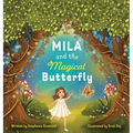 Mila and the Magical Butterfly: A Magical journey of Love, Loss, and Finding Hope.
