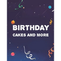 Birthday Cakes And More: Stress Relieving Designs To Color For Kids And Adults, Coloring Pages With Birthday-Themed Illustrations