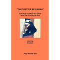 "That Better Be Caviar": Self-Help via What You Think Your Cat is Saying to You