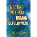 Enacting Integral Human Development
