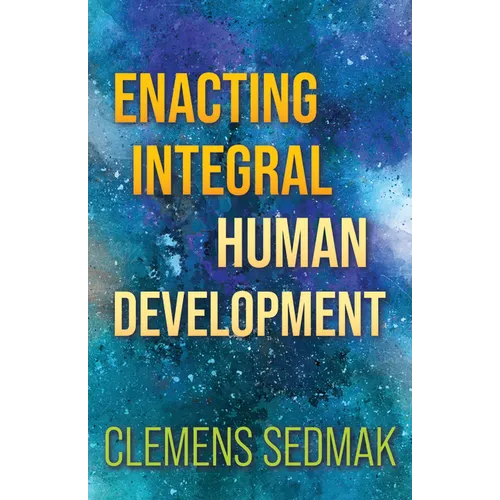 Enacting Integral Human Development