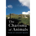 The Charisma of Animals: Poems by Gregory Maertz