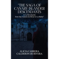 The Saga of Canary Islander Descendants in La Revolución from San Antonio de Béxar to La Bahía