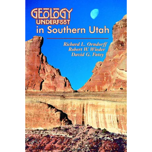 Geology Underfoot in Southern Utah