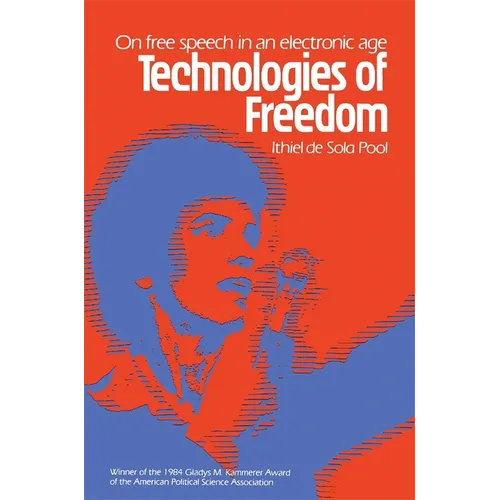 Technologies of Freedom