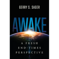Awake: A Fresh End-Times Perspective