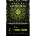 The Coronation: Essays from the Covid Moment