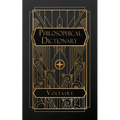 A Philosophical Dictonary