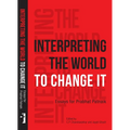 Interpreting the World to Change It: Essays for Prabhat Patnaik