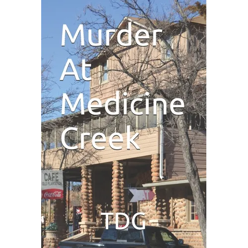 Murder At Medicine Creek