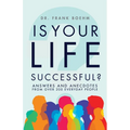 Is Your Life Successful?: Answers and Anecdotes from Over 200 Everyday People