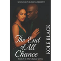 End of All Chance: The Chance Series (Book 5)