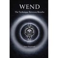 Wend: The Technique Between Breaths